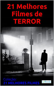 Title: 21 melhores filmes de terror, Author: Edições LeBooks