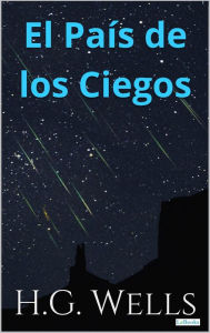 Title: El País de los Ciegos: Y otros relatos, Author: H. G. Wells