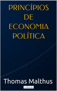 Title: Malthus: Princípios de Economia Política, Author: Thomas Malthus