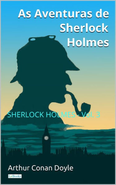 As Aventuras de Sherlock Holmes - Vol. 3