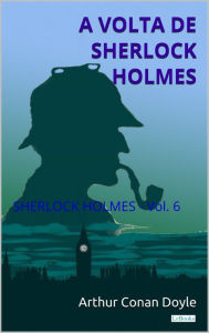 Title: A Volta de Sherlock Holmes - Vol. 6, Author: Arthur Conan Doyle