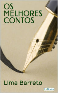 Title: Os Melhores Contos de Lima Barreto, Author: Lima Barreto