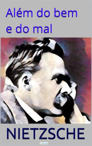 Title: Além do Bem e do Mal, Author: Friedrich Nietzsche