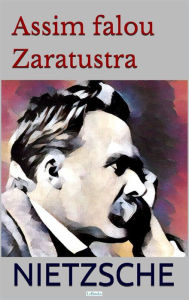 Title: Assim Falou Zaratustra, Author: Friedrich Nietzsche