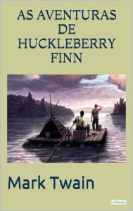 Title: As Aventuras de Huckleberry Finn, Author: Mark Twain