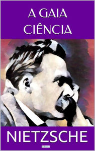 Title: A Gaia Ciência, Author: Friedrich Nietzsche