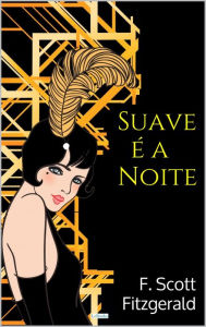 Title: Suave é a Noite, Author: F. Scott Fitzgerald