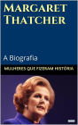 Margaret Thatcher: A Biografia