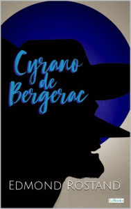 Title: Cyrano de Bergerac, Author: Edmond de Rostand