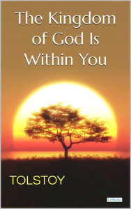 Title: The Kingdom of God is Within You, Author: Leo Tolstoy