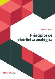 Title: Princípios de eletrônica analógica, Author: SENAI-SP Editora