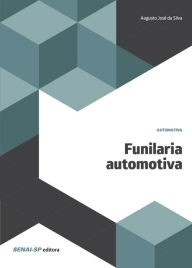 Title: Funilaria automotiva, Author: Augusto José da Silva