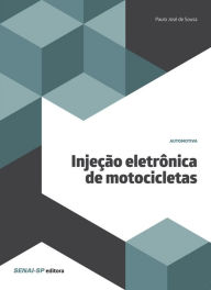 Title: Injeção eletrônica de motocicletas, Author: Paulo José de Sousa