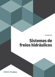 Title: Sistemas de freios hidráulicos, Author: SENAI-SP