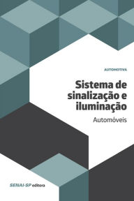 Title: Sistema de sinalização e iluminação - Automóveis, Author: SENAI-SP Editora