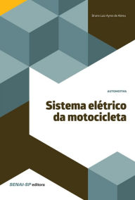 Title: Sistema elétrico da motocicleta, Author: Bruno Luiz Ayres de Abreu