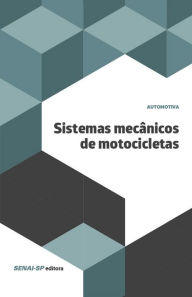 Title: Sistemas mecânicos de motocicletas, Author: SENAI-SP Editora