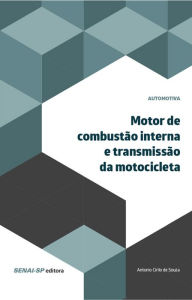 Title: Motor de combustão interna e transmissão da motocicleta, Author: SENAI-SP