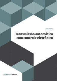 Title: Transmissão automática com controle eletrônico, Author: SENAI-SP