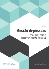 Title: Gestão de pessoas: Princípios para o desenvolvimento humano, Author: Robison Batista Meireles