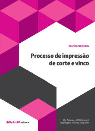 Title: Processo de impressão de corte e vinco, Author: Rui Antonio Lanfredi Junior