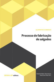 Title: Processo de fabricação de salgados, Author: Maria Ivone Teles Verri