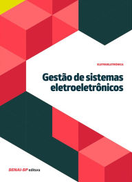 Title: Gestão de sistemas eletroeletrônicos, Author: SENAI-SP Editora