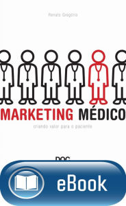 Title: Marketing médico: Criando valor para o paciente, Author: Renato Gregorio