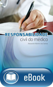 Title: Responsabilidade civil do médico, Author: Alexandre Martins dos Santos