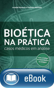 Title: Bioética na prática: Casos médicos em análise, Author: Arnaldo Pineschi