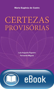 Title: Certezas provisórias, Author: Maria Eugênia de Castro