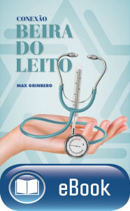 Title: Conexão beira do leito, Author: Max Grinberg