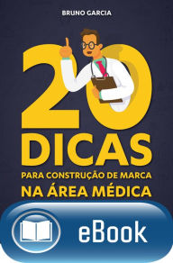 Title: 20 dicas para construção de marca na área médica, Author: Bruno Garcia