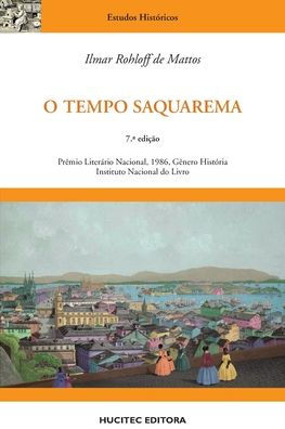 O tempo Saquarema: a formação do Estado Imperial