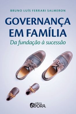 Governança em família: da fundação à sucessão