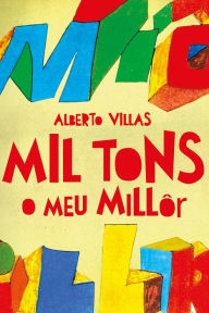 Title: Mil tons: O meu Millôr, Author: Alberto Villas
