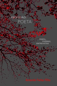 Title: Profissão: poeta: Perfil, poemas, entrevistas, Author: Armando Freitas Filho