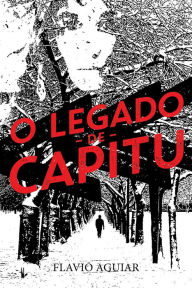 Title: O legado de Capitu, Author: Flávio Aguiar