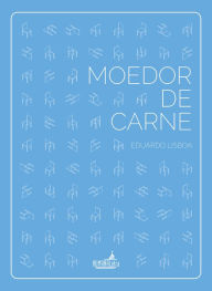 Title: Moedor de carne, Author: Eduardo Lisboa
