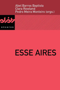 Title: Esse Aires, Author: Abel Barros Baptista