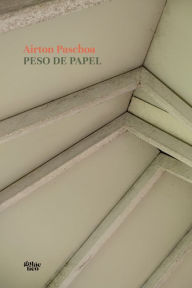 Title: Peso de papel, Author: Airton Paschoa