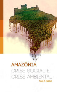 Title: Amazônia: Crise social e crise ambiental, Author: Paulo R. Haddad