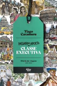 Title: Passando aperto na classe executiva, Author: Tiago Caramuru