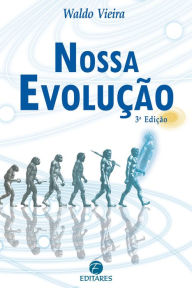 Title: Nossa evolução, Author: Waldo Vieira