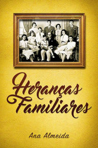 Title: Heranças familiares, Author: Ana Maria Almeida