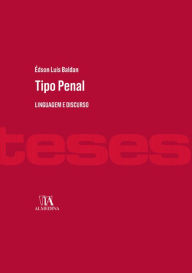 Title: Tipo penal: linguagem e discurso, Author: Édson Luís Baldan