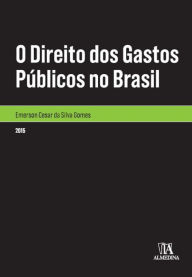 Title: O Direito dos Gastos Públicos no Brasil, Author: Emerson Cesar da Silva Gomes