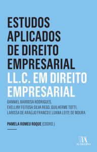 Title: Estudos Aplicados de Direito Empresarial - LL.C. em Direito Empresarial, Author: Pamela Romeu Roque