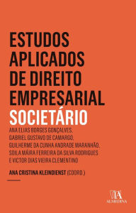 Title: Estudos Aplicados de Direito Empresarial - Societário, Author: Ana Cristina Kleindienst