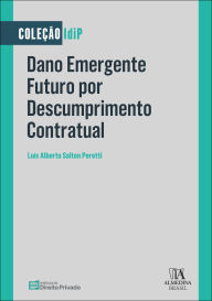 Good ebooks download Dano emergente futuro por descumprimento contratual